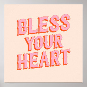 Southern Snark: Bless Your Heart (pink & orange) Poster
