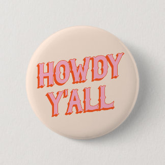 Southern Welcome: Howdy Y'all (old west letters) 6 Cm Round Badge