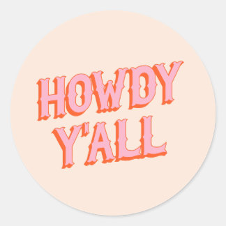 Southern Welcome: Howdy Y'all (old west letters) Classic Round Sticker
