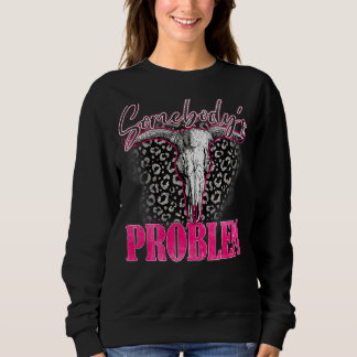 Southern Western Bull Skull Pink Leopard Somebody' Sweatshirt