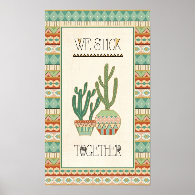 Southwest Geo VIII | We Stick Together Poster (Front)