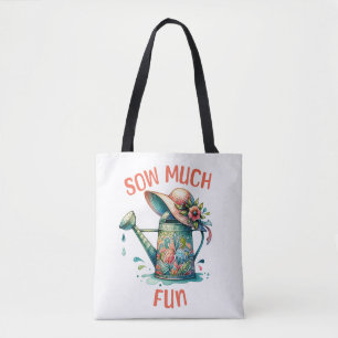 Sow Much Fun Tote Bag