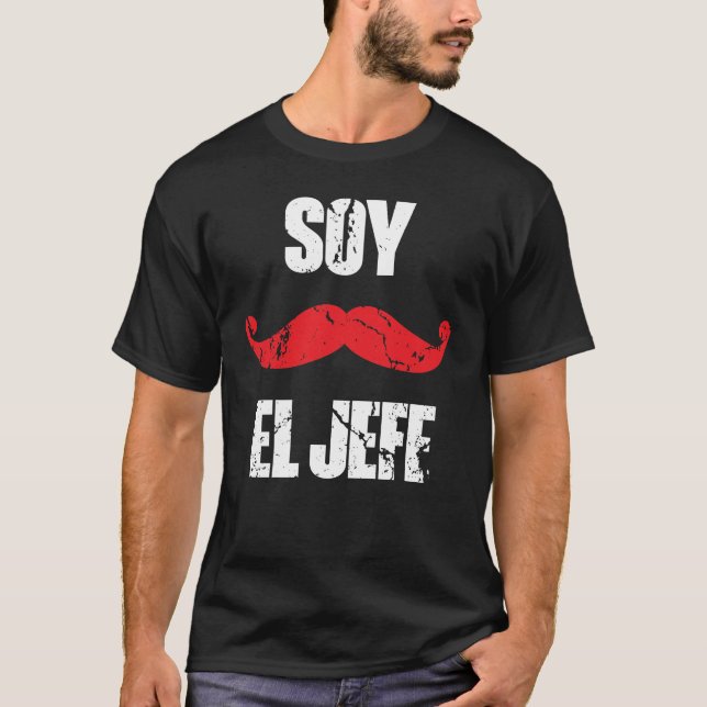 Soy el Jefe T-Shirt (Front)