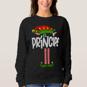 Soy El Príncipe Elf Family Group Matching In Spani Sweatshirt