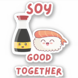 Soy Good Together - Cute Sushi Nigiri Pun