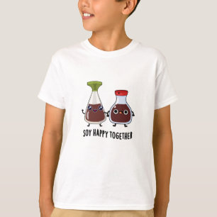 Soy Happy Together Soy Sauce Pun T-Shirt