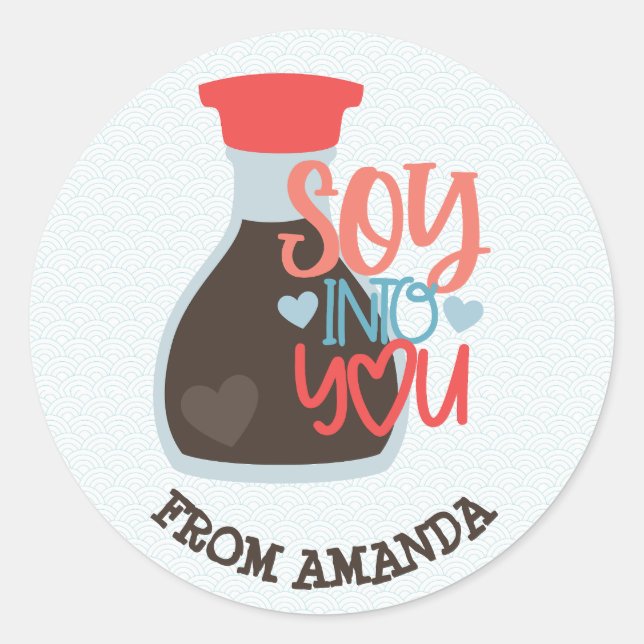 Soy Into You Punny Valentine Classic Round Sticker (Front)