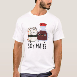 Soy Mates Funny Soy Sauce Pun T-Shirt