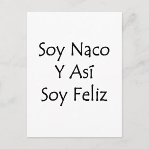 soy naco y asi soy feliz postcard