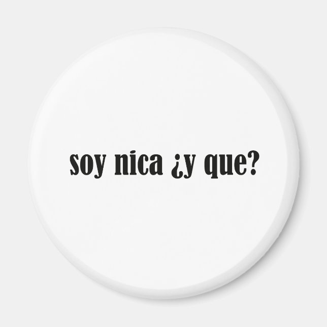 Soy Nica y Que Magnet (Front)