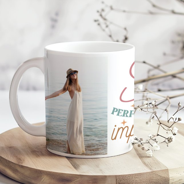 "Soy Perfectamente Imperfecta" 2 Custom Photos  Coffee Mug ("Soy Perfectamente Imperfecta" 2 Custom Photos Coffee Mug on a boho kithcen table with tiny flowers)