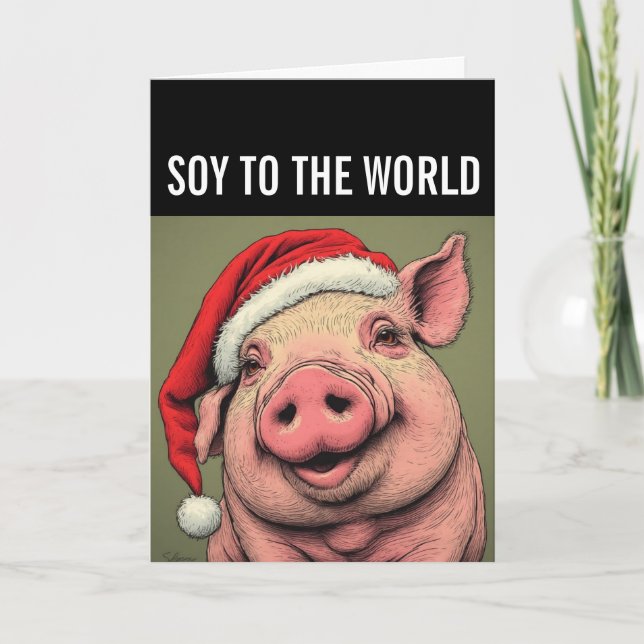 SOY TO THE WORLD PIG VEGAN CHRISTMAS GREETING CARD (Front)