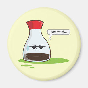 Soy What Magnet