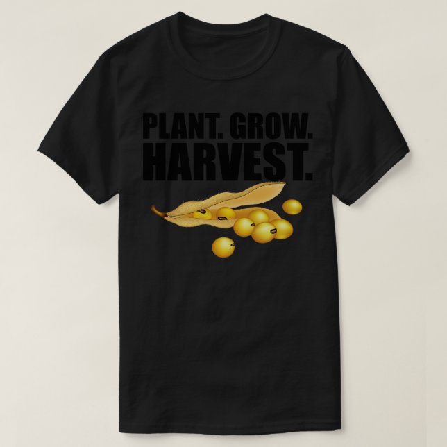 Soybean Farmer Plant Grow Harvest T-Shirt (Design Front)
