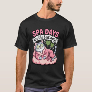 Spa Days are The Best Days Funny Cat Relaxing Spa T-Shirt
