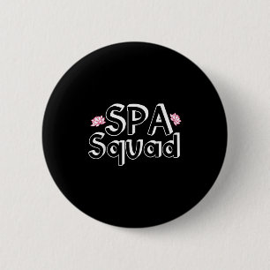 Spa Squad Spa Staff Funny Spa Birthday Party 6 Cm Round Badge