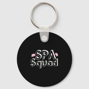 Spa Squad Spa Staff Funny Spa Birthday Party Key Ring