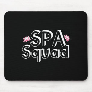 Spa Squad Spa Staff Funny Spa Birthday Party Mouse Mat