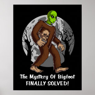 Space Alien Bigfoot Conspiracy Mystery Solved UFO Poster