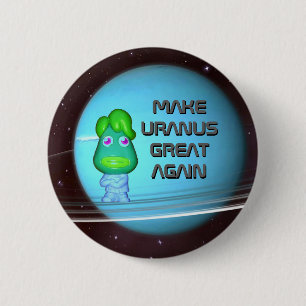 Space Alien Trump Make Uranus Great Again 6 Cm Round Badge