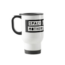 Space Aliens, Bad Mothers and Guns! Mug