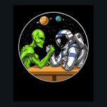 Space Astronaut Alien Arm Wrestling Funny Cosmic Poster<br><div class="desc">Space Astronaut Alien Arm Wrestling Funny Cosmic design for alien lovers.</div>