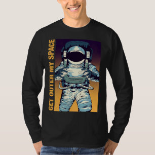 Space & Astronaut Motif Geh aus mein Raum T-Shirt