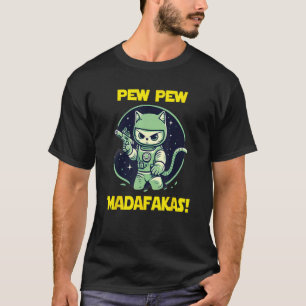 Space Astronaut Pew Madafakas Angry Cat T-Shirt