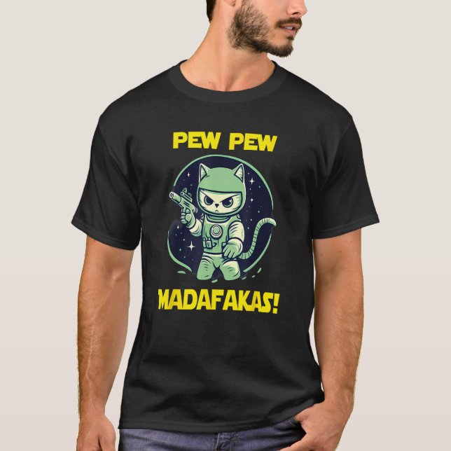 Space Astronaut Pew Madafakas Angry Cat T-Shirt (Front)