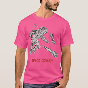 Space Cowboy Funny Astronaut Gift Space Geek Nerd T-Shirt