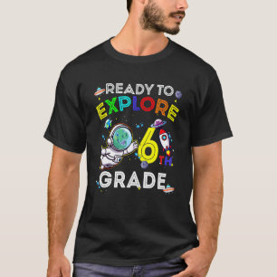 Space Dino Dinosaur Astronaut Ready To Explore 6th T-Shirt