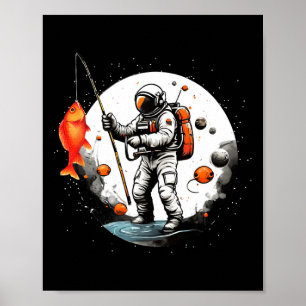 Space Exploration Cosmonaut Space-man Fishing Astr Poster