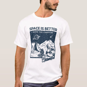 Space is Better with the Campfire T-Shirt