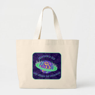 Space Is My Kind Of Place Fun Slogan Art Large Tote Bag