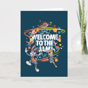 SPACE JAM: A NEW LEGACY™   Welcome to the Jam Card
