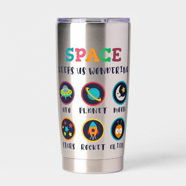 Space keeps us wondering insulated tumbler (Front)