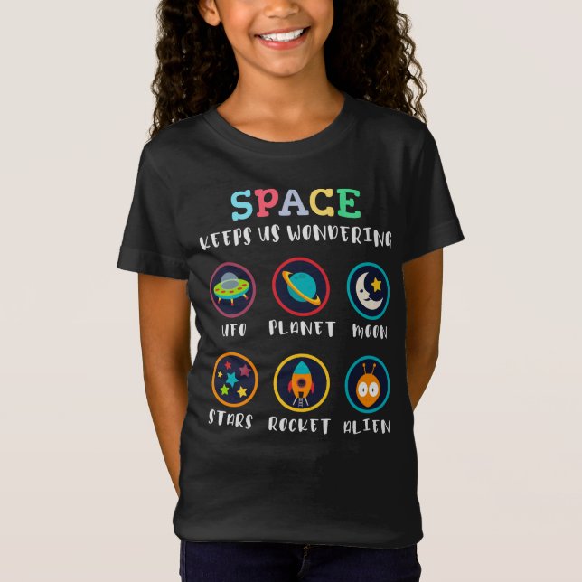 Space keeps us wondering T-Shirt (Front)