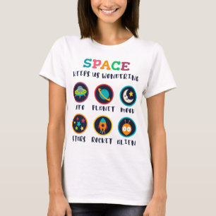 Space keeps us wondering T-Shirt