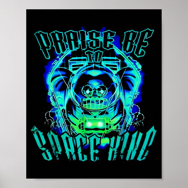 Space King Praise Be Funny  Poster (Front)