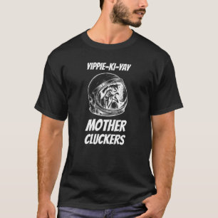Space Mother Clucker T-Shirt
