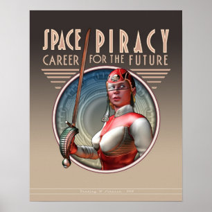 Space Piracy: Career for the Future  (16x20") Poster