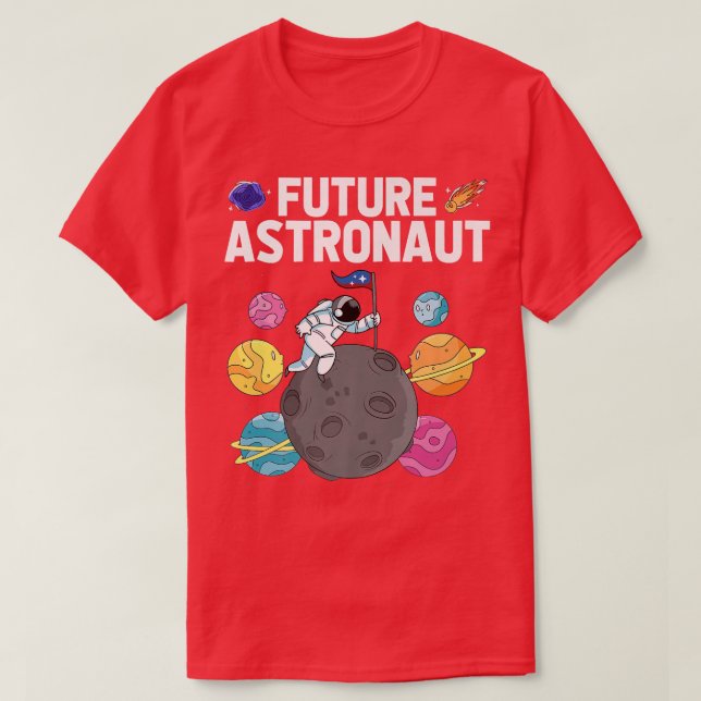 Space Science Galay Moon Landing Planets Future As T-Shirt (Design Front)