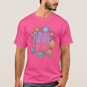 Space Science Universe Planets Outer Space Future T-Shirt