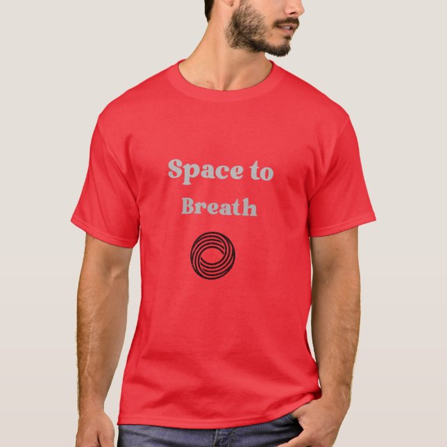 Space to Breath T-Shirt (Front)