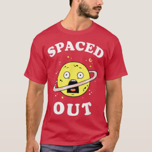 Spaced Out - Funny Space Science Planet T-Shirt