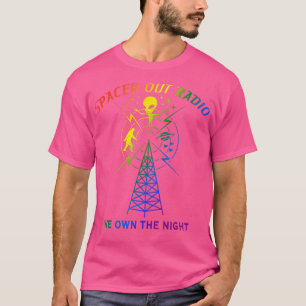 Spaced Out Radio We Own The Night Funny Alien T-Shirt