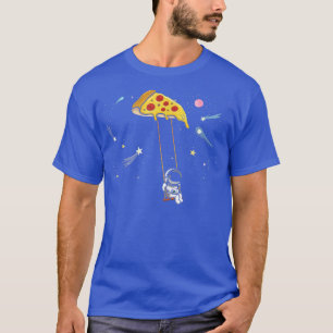 Spaceman Pizza Slice, Funny Fast Food Astronomy So T-Shirt