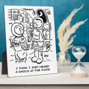 Spacemen Hear Knock at Spaceship Door. Funny Plaque