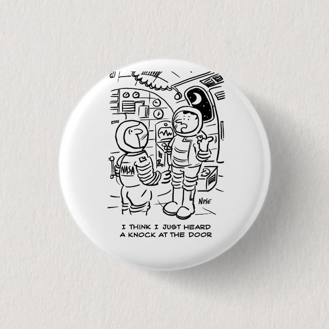 Spacemen on Spaceship Hear Knock at Door 3 Cm Round Badge (Front)