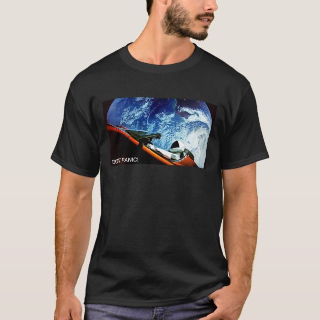 SpaceX Starman DON'T PANIC! T-Shirt 2 (Front)